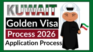 Kuwait Golden Visa Process Jan 2026: Eligibility Criteria and Step By Step Application Process